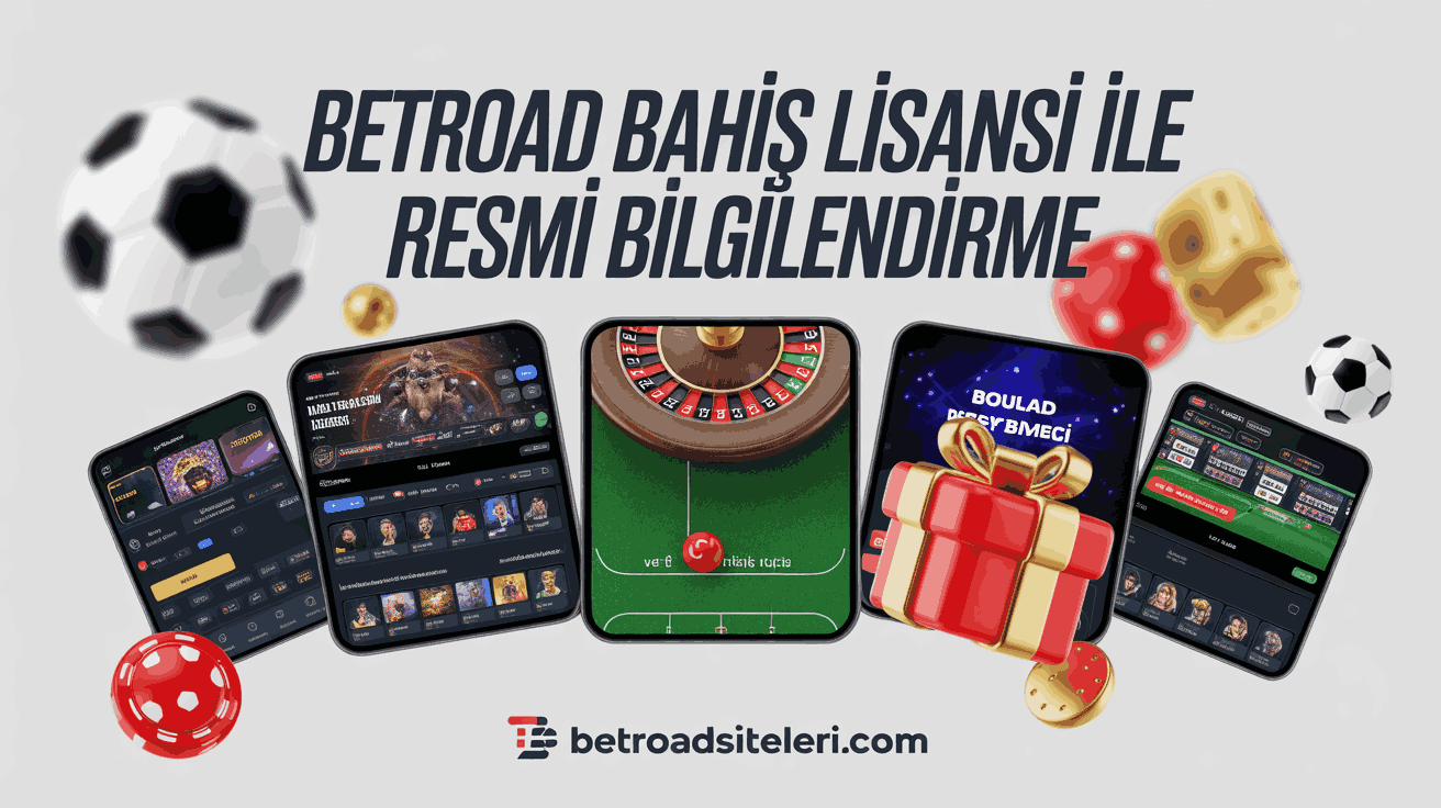 Betroad Bahis Lisansı ile Resmi Bilgilendirme