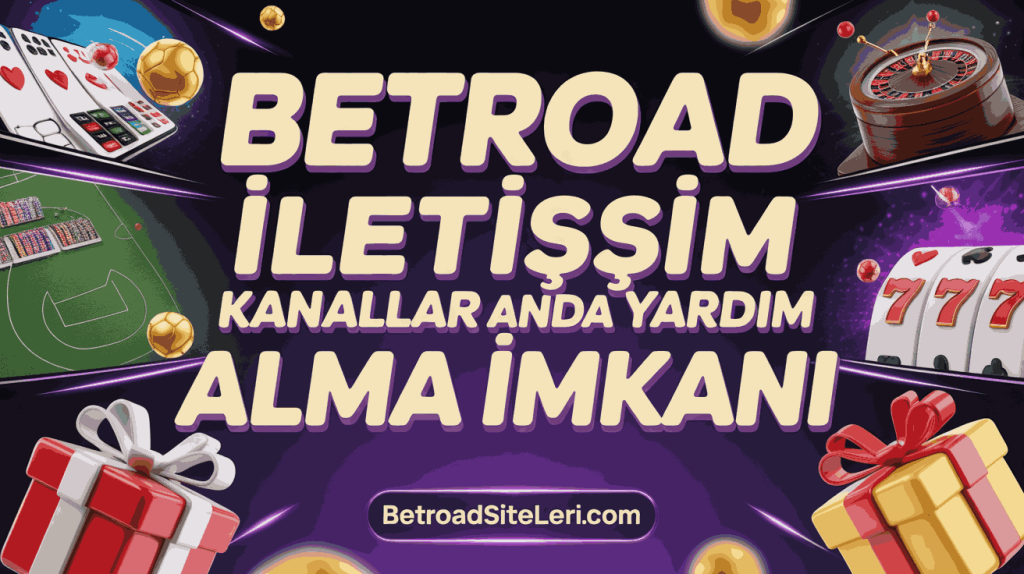 betroad iletisim kanallar aninda yardim alma imkani
