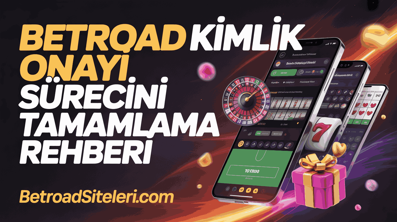 Betroad Kimlik Onayı Sürecini Tamamlama Rehberi