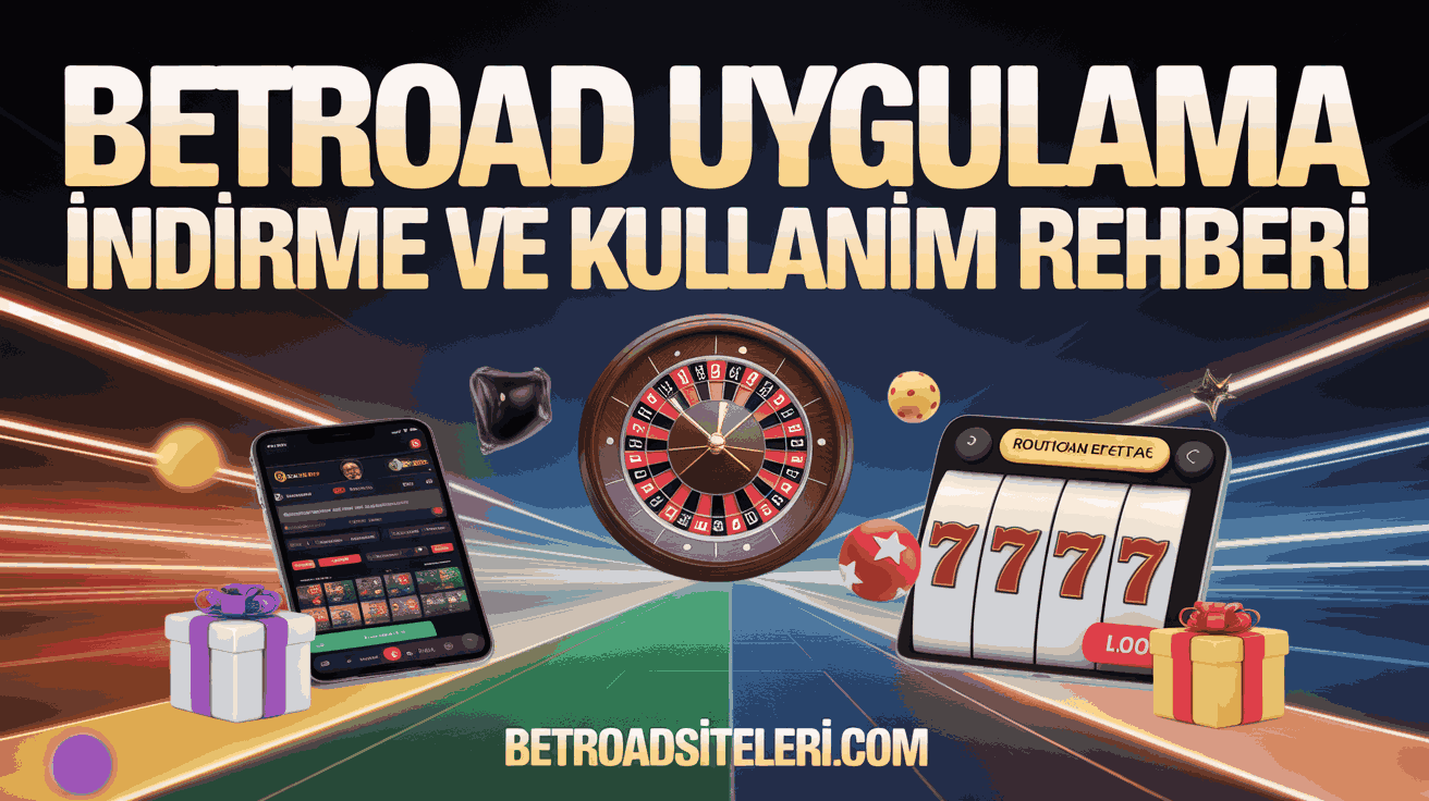 Betroad Uygulama İndirme ve Kullanım Rehberi