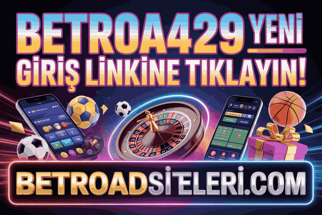 Betroad429 Yeni Giriş Linkine Tıklayın!