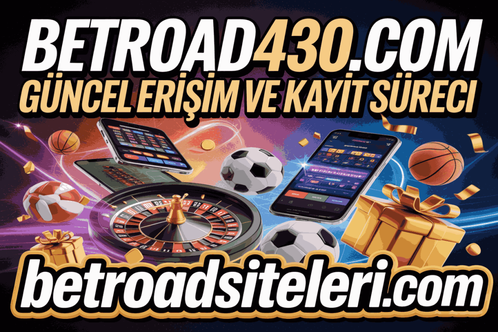 betroad430.com guncel erisim ve kayit sureci