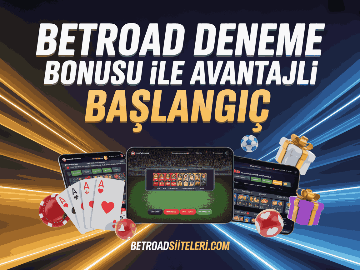 Betroad Deneme Bonusu İle Avantajlı Başlangıç