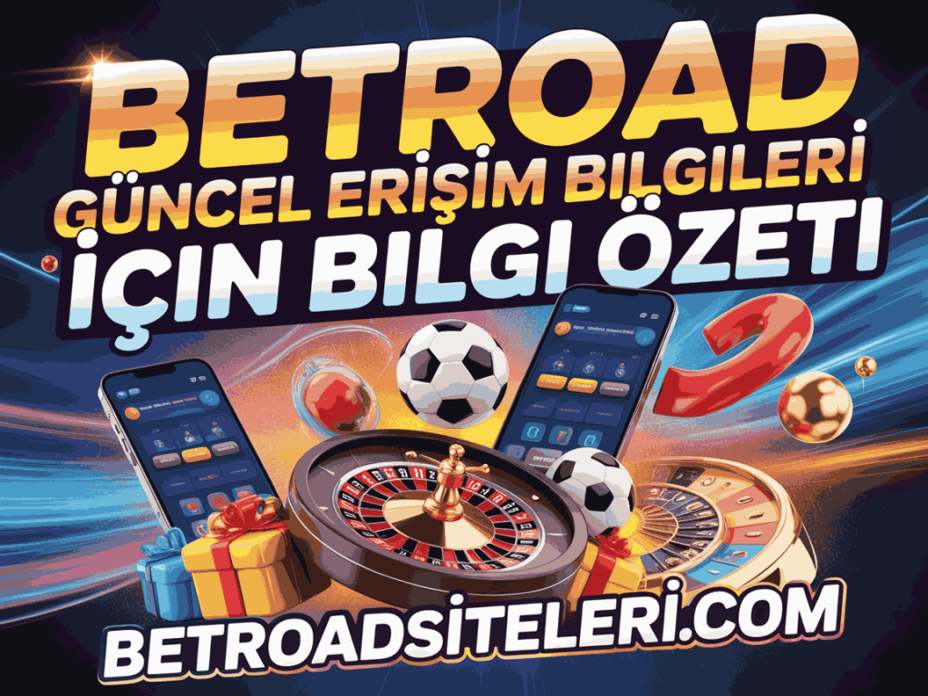 betroad guncel erisim bilgileri icin bilgi ozeti
