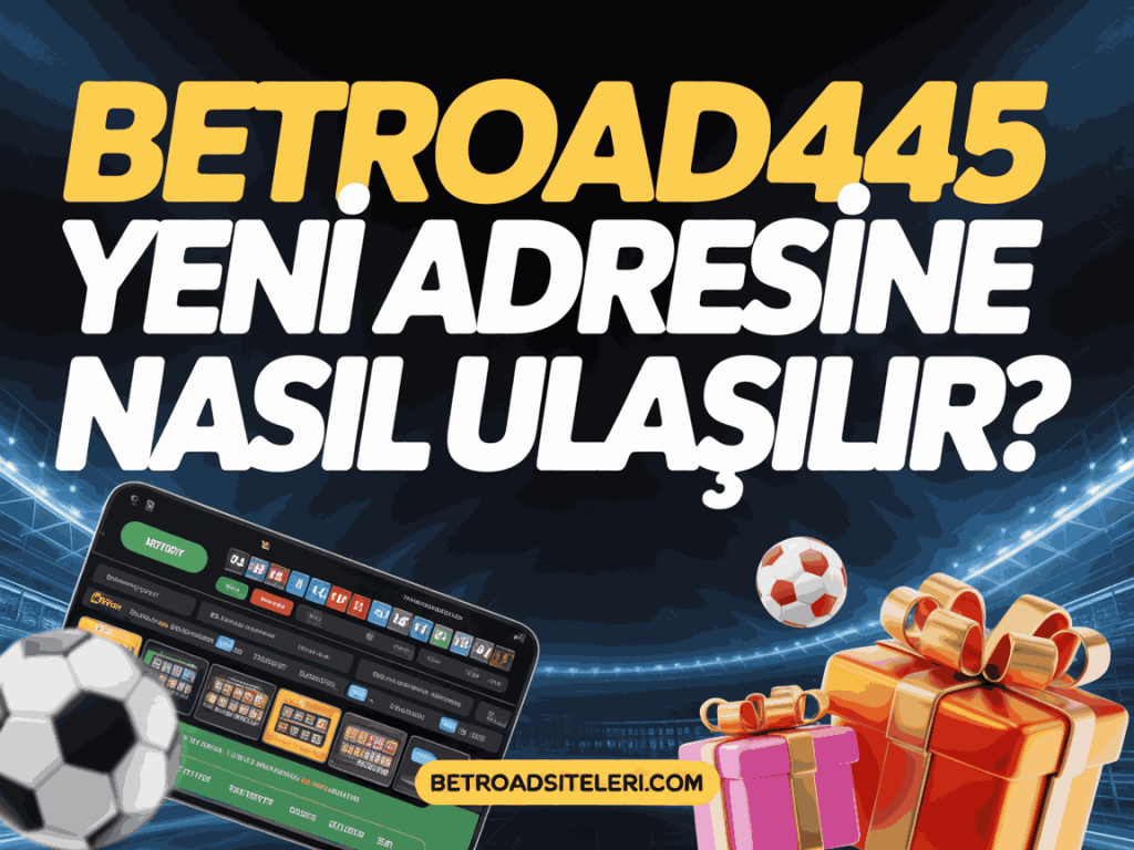 betroad445 yeni adresine nasil ulasilir