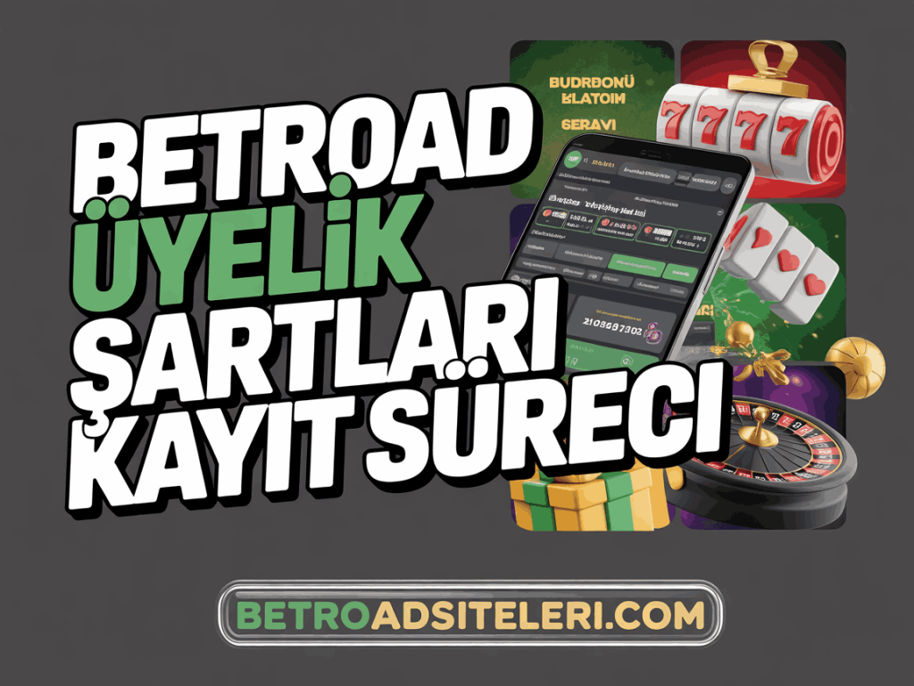 betroad uyelik sartlari kayit sureci