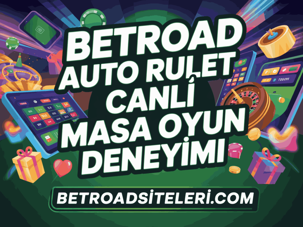 betroad auto rulet canli masa oyun deneyimi