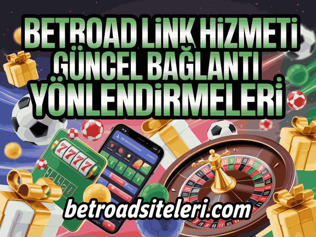 betroad link hizmeti guncel baglanti yonlendirmeleri