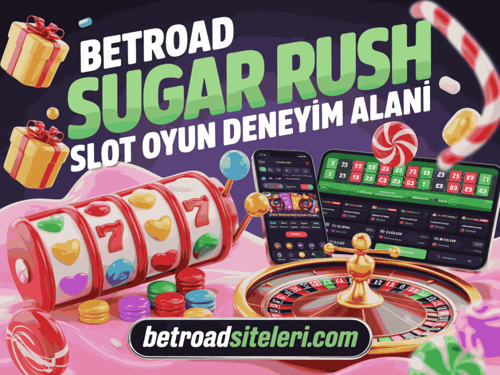betroad sugar rush slot oyun deneyim alani